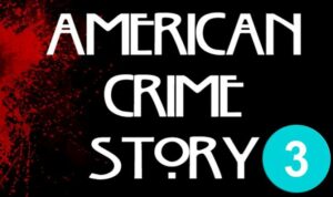 Американская история преступлений 3 сезон